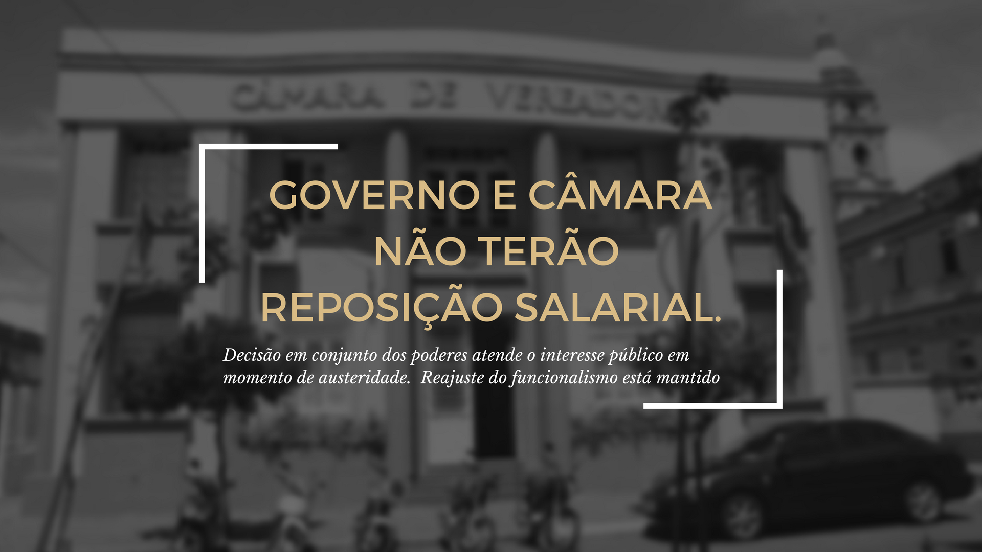 Em Santo Ângelo, Governo e Câmara  não terão reposição salarial 