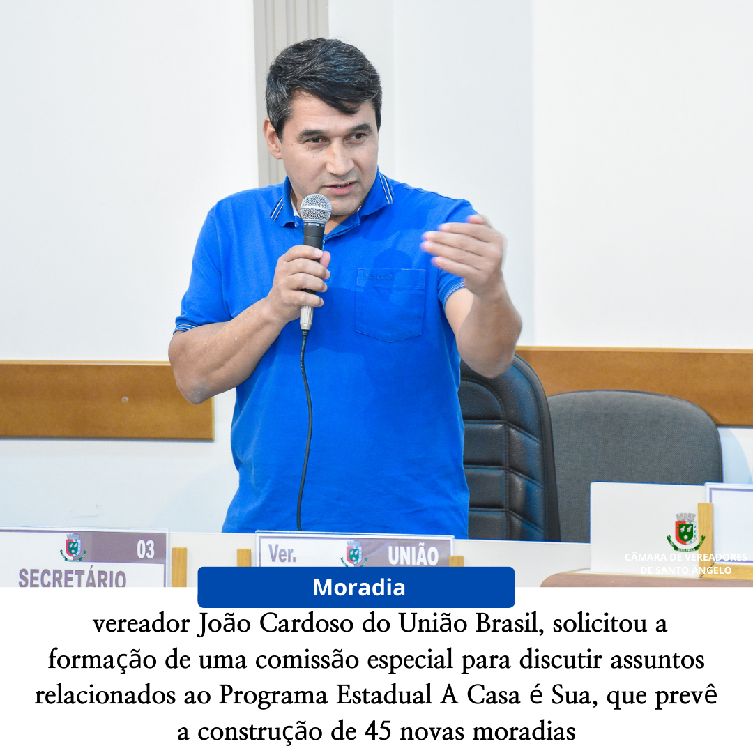 Câmara aprova requerimento que visa a formação de  uma comissão especial para discutir o programa Programa Estadual A Casa é Sua