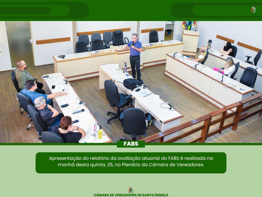   Realizada a apresentação do relatório da avaliação atuarial do FABS no Plenário da Câmara de Vereadores