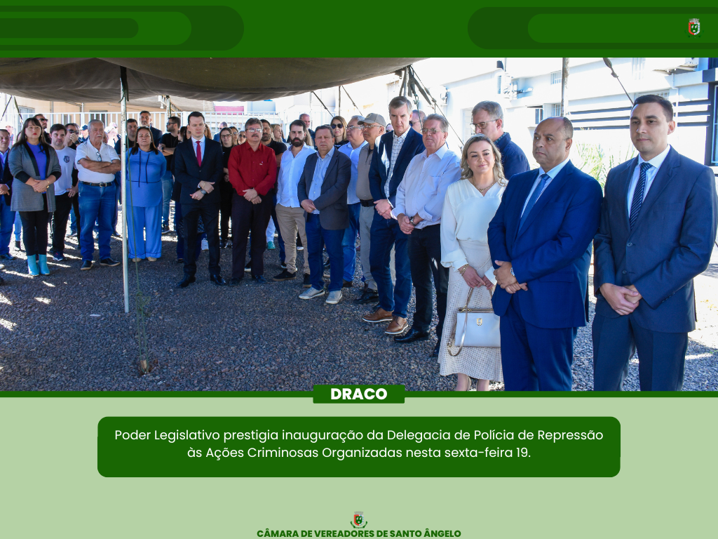Vereadores prestigiaram a inauguração da Delegacia de Polícia de Repressão às Ações Criminosas Organizadas 