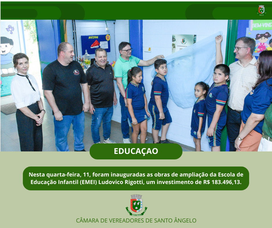 Legislativo acompanha a inauguração das obras de ampliação da Escola de Educação Infantil (EMEI) Ludovico Rigotti