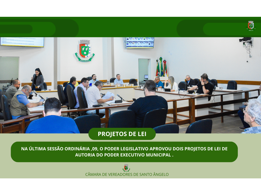 Legislativo aprovou na última segunda-feira 09 dois projetos de Lei do Executivo
