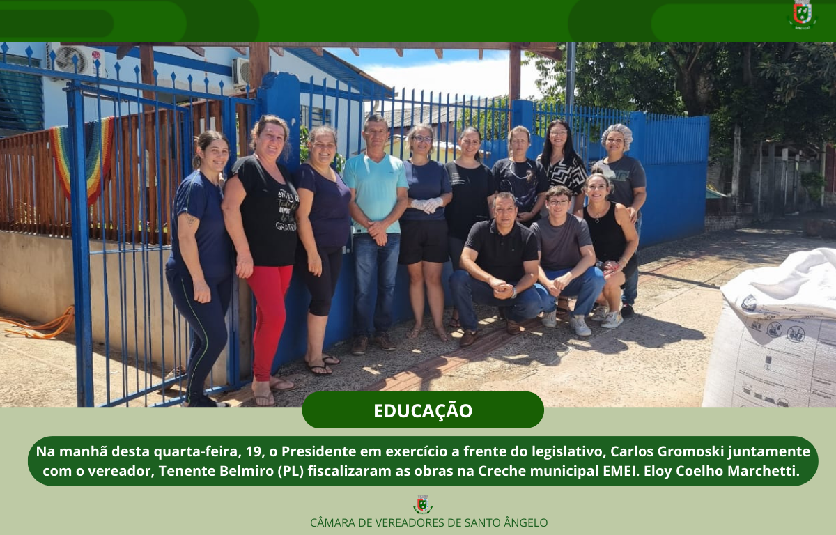 Legislativo municipal fiscaliza obras na escola de educação infantil EMEI. Ely Coelho Marchetti