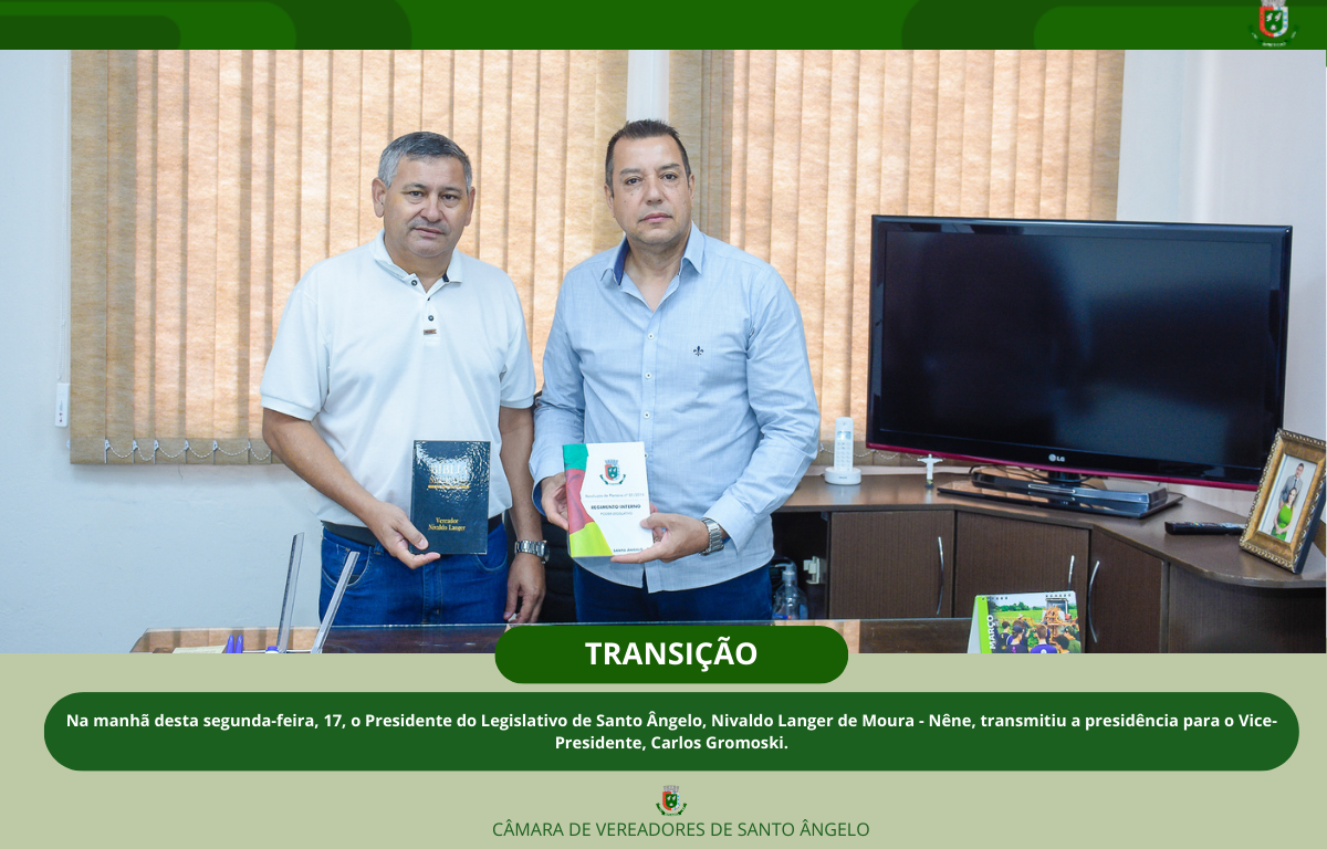 Presidente da Câmara de Vereadores Nivaldo Langer de Moura-Nêne transmite a presidência para o Vice-Presidente Carlos Gromoski