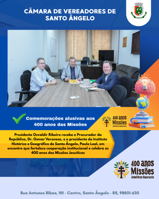 Osvaldir Ribeiro recebe Osmar Veronese e Paulo Leal fortalecendo cooperação institucional e celebrando os 400 anos das Missões Jesuíticas