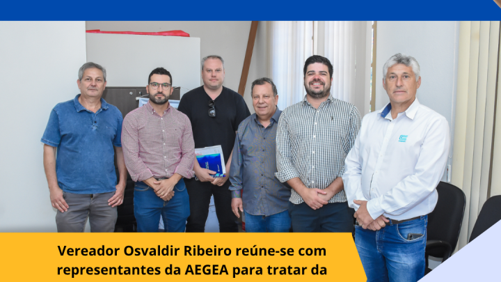 Vereador Osvaldir Ribeiro recebe AEGEA para tratar demandas de saneamento e infraestrutura urbana