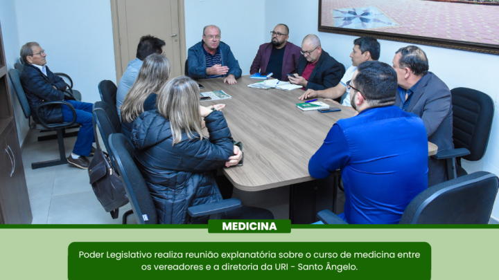 Legislativo realizou reuni&atilde;o explanat&oacute;ria sobre o curso de medicina entre os vereadores e a diretoria da URI - Santo &Acirc;ngelo