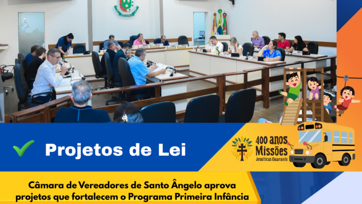 C&acirc;mara de Vereadores de Santo &Acirc;ngelo aprova projetos sobre inf&acirc;ncia e transporte escolar