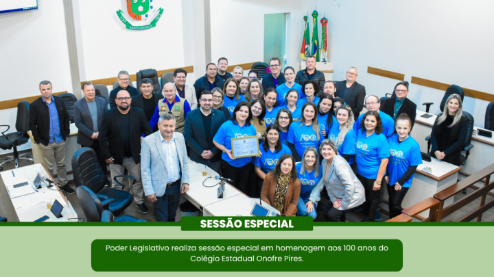  Realizada sess&atilde;o especial em homenagem aos 100 anos do Col&eacute;gio Estadual Onofre Pires