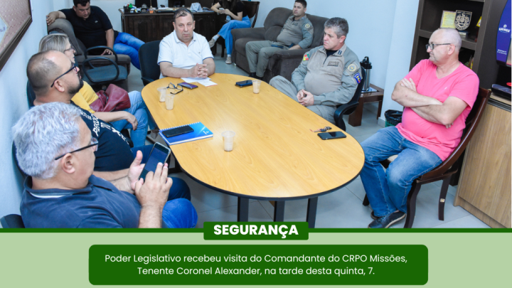 Tenente Coronel Alexander Comandante do CRPO Miss&otilde;es realiza visita ao Legislativo